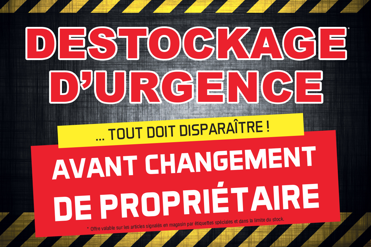 Destockage d'urgence